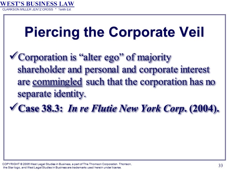 33 Corporation is “alter ego” of majority shareholder and personal and corporate interest are